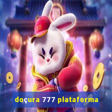 doçura 777 plataforma